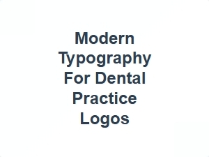 Modern Typography for Dental Practice Logos