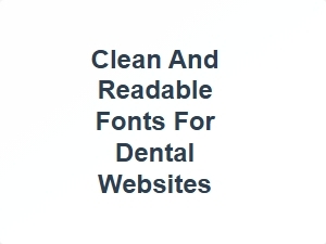 Clean Fonts for Dental Branding Success